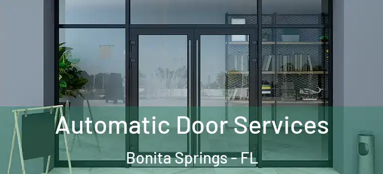  Automatic Door Services Bonita Springs - FL