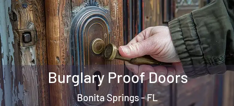  Burglary Proof Doors Bonita Springs - FL