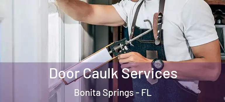  Door Caulk Services Bonita Springs - FL