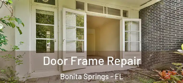  Door Frame Repair Bonita Springs - FL