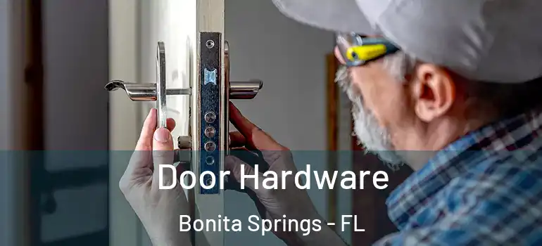 Door Hardware Bonita Springs - FL