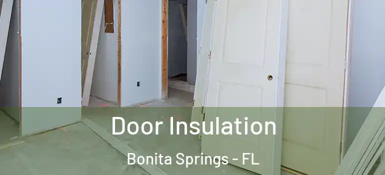  Door Insulation Bonita Springs - FL
