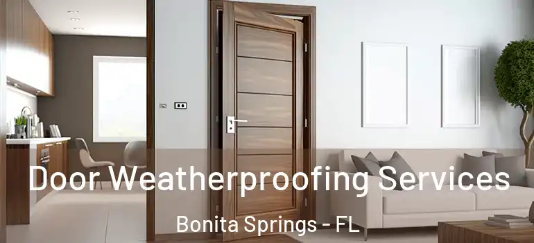  Door Weatherproofing Services Bonita Springs - FL