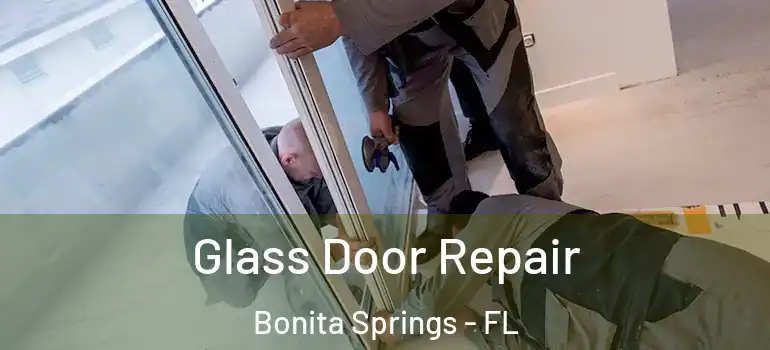  Glass Door Repair Bonita Springs - FL