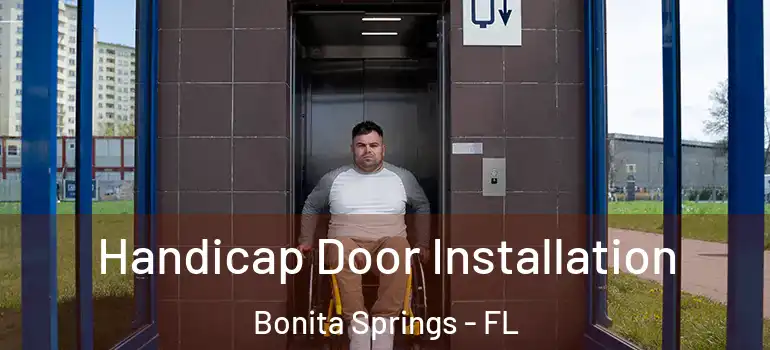 Handicap Door Installation Bonita Springs - FL