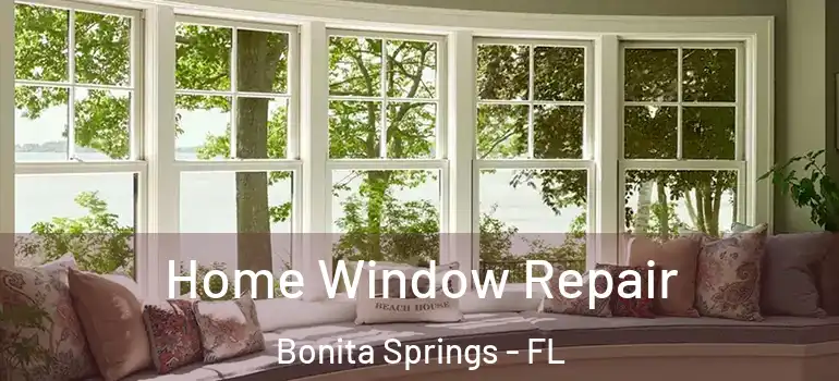  Home Window Repair Bonita Springs - FL