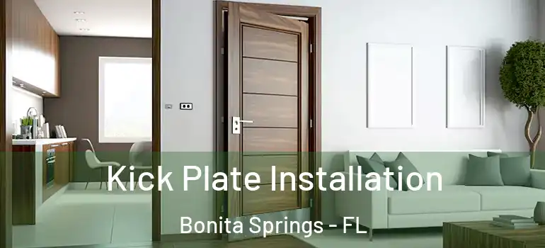  Kick Plate Installation Bonita Springs - FL