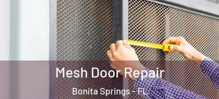  Mesh Door Repair Bonita Springs - FL