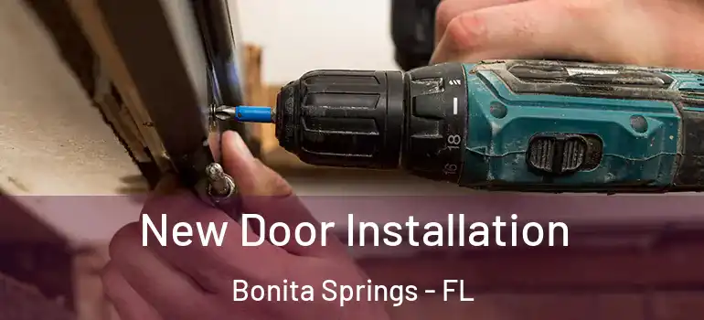  New Door Installation Bonita Springs - FL