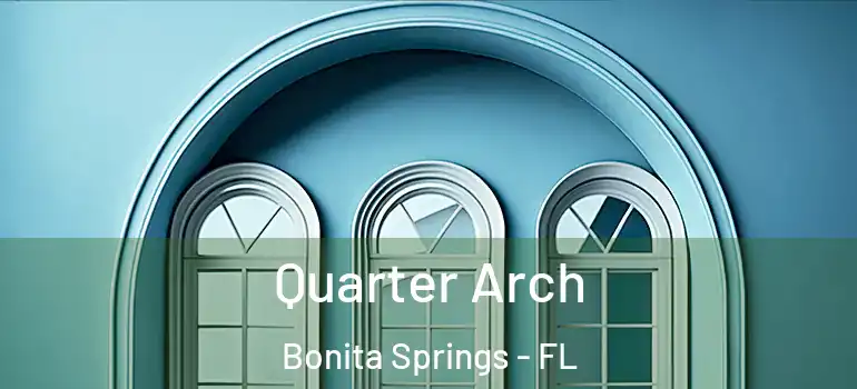  Quarter Arch Bonita Springs - FL