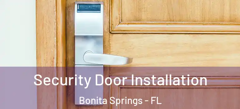  Security Door Installation Bonita Springs - FL