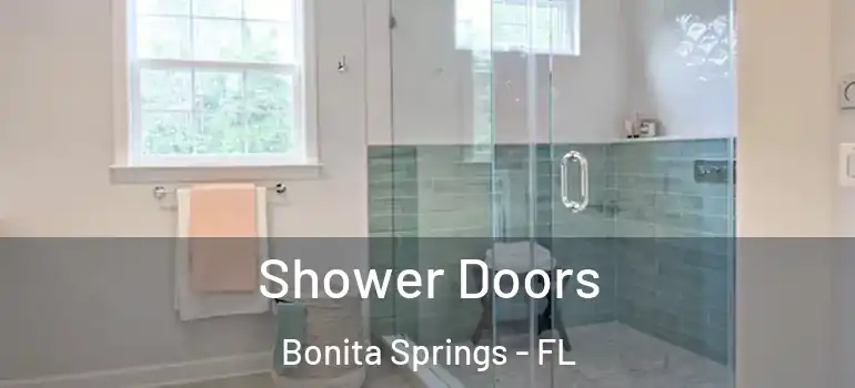  Shower Doors Bonita Springs - FL