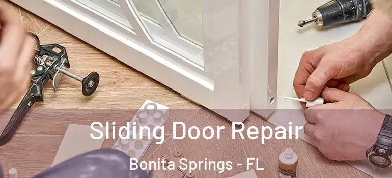  Sliding Door Repair Bonita Springs - FL