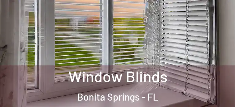  Window Blinds Bonita Springs - FL