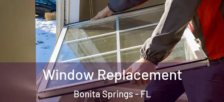  Window Replacement Bonita Springs - FL